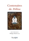 Image for Centenaires de Pelleas : de Maeterlinck a Debussy: De Maeterlinck a Debussy