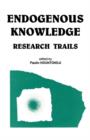Image for Endogenous knowledge  : research trails