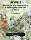 Image for Ukweli: Monitoring and Documenting Human Rights Violations in Africa : A Handbook