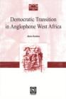 Image for Democratic Transition in Anglophone West Africa