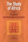Image for The Study of Africa : v. 1 : Disciplinary and Interdisciplinary Encounters