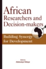 Image for African Researchers and Decision-makers. Building Synergy fo