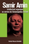 Image for Samir Amin: Intellectuel Organique Au Service De L&#39;emancipation Du Sud