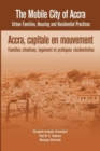 Image for Mobile City Of Accra. Urban Families, Housing And Residential Practices