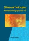 Image for Children and Youth in Africa. Annotated Bibliography 2001-2011