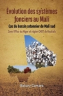 Image for Evolution des systemes fonciers au Mali : Cas du bassin cotonnier de Mali sud Zone Office du Niger et region CMDT de Koutiala