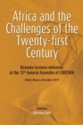 Image for Africa and the Challenges of the Twenty-first Century: Keynote Addresses delivered at the 13th General Assembly of CODESRIA
