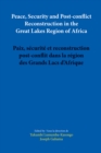 Image for Peace, Security And Post-Conflict Reconstruction In The Great Lakes Region