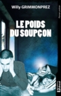 Image for Le Poids Du Soupcon: Thriller