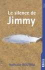 Image for Le Silence De Jimmy: Un Roman Poignant