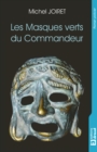 Image for Les Masques Verts Du Commandeur: Roman Policier