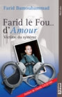 Image for Farid le Fou... d&#39;Amour: Victime du systeme