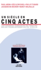 Image for Un Siecle En Cinq Actes