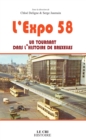 Image for L&#39;Expo 58, Un Tournant Dans L&#39;histoire De Bruxelles