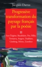 Image for Progressive Transformation Du Paysage Francais Par La Poesie - Tome II