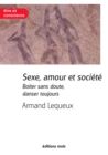 Image for Sexe, Amour Et Societe: Un Essai Sur La Sexualite
