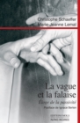 Image for La vague et la falaise: Eloge de la passivite