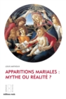 Image for Apparitions mariales : mythe ou realite ?: Enquete sur l&#39;authenticite de ces phenomenes