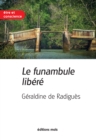 Image for Le Funambule Libere: Roman