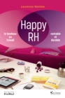 Image for Happy Rh: Le Bonheur Au Travail, Rentable Et Durable