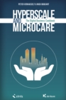 Image for Hyperscale and Microcare: The Digital Business Cookbook.