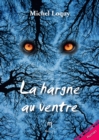 Image for La Hargne Au Ventre: Un Roman Noir