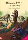 Image for Rwanda 1994 - Dieu Est Bon: Un Roman Intense Sur Le Genocide Rwandais