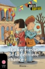 Image for La Kermesse De La Derniere Chance: Une Histoire Pour Les Enfants De 10 a 13 Ans