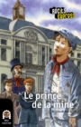 Image for Le Prince De La Mine: Une Histoire Pour Les Enfants De 10 a 13 Ans