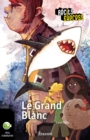 Image for Le Grand Blanc: Une Histoire Pour Les Enfants De 10 a 13 Ans