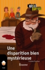 Image for Une Disparition Bien Mysterieuse: Une Histoire Pour Les Enfants De 10 a 13 Ans