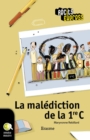 Image for La Malediction De La 1re C: Une Histoire Pour Les Enfants De 10 a 13 Ans