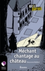 Image for Mechant Chantage Au Chateau: Une Histoire Pour Les Enfants De 10 a 13 Ans