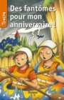 Image for Des Fantomes Pour Mon Anniversaire: Une Histoire Pour Les Enfants De 8 a 10 Ans