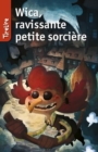 Image for Wica, Ravissante Petite Sorciere: Une Histoire Pour Les Enfants De 8 a 10 Ans