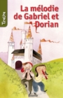 Image for La Melodie De Gabriel Et Dorian: Une Histoire Pour Les Enfants De 8 a 10 Ans