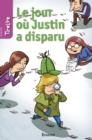 Image for Le Jour Ou Justin a Disparu: Une Histoire Pour Les Enfants De 8 a 10 Ans