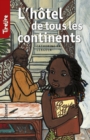 Image for L&#39;hotel De Tous Les Continents: Une Histoire Pour Les Enfants De 8 a 10 Ans