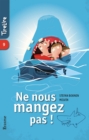Image for Ne Nous Mangez Pas!: Une Histoire Pour Des Enfants De 8 a 10 Ans !