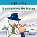 Image for Bonhomme De Neige: Une Histoire Pour Lecteurs Debutants (5-8 Ans)
