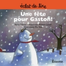 Image for Une Fete Pour Gaston !: Une Histoire Pour Lecteurs Debutants (5-8 Ans)