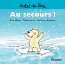 Image for Au Secours !: Une Histoire Pour Lecteurs Debutants (5-8 Ans)