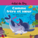Image for Comme Frere Et Soeur: Une Histoire Pour Lecteurs Debutants (5-8 Ans)