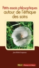 Image for Petits essais philosophiques: Autour de l&#39;ethique des soins