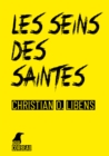 Image for Les Seins Des Saintes: Une Affaire a L&#39;enseigne Du Pendu De Georges