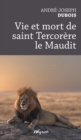 Image for Vie et mort de saint Tercorere le Maudit