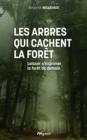 Image for Les arbres qui cachent la forêt: Laisser s&#39;exprimer la foret de demain