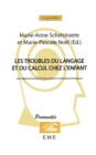 Image for Les troubles du langage et du calcul chez l&#39;enfant: Une approche psycholinguistique et neuropsychologique