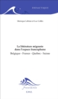 Image for La litterature migrante dans l&#39;espace francophone: Belgique - France - Quebec - Suisse