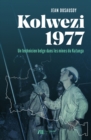 Image for Kolwezi 1977: Un technicien belge dans les mines du Katanga